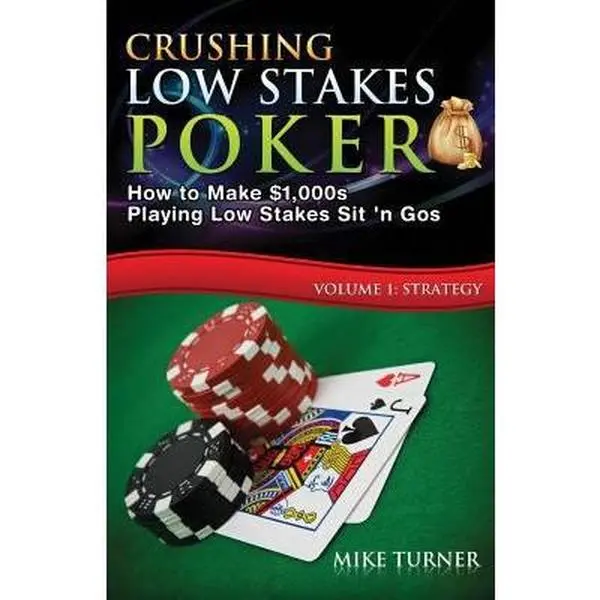 USED-Crushing Low Stakes Poker: How to Make $1,000s Playing Low Stakes Sit 'n Gos, Vol. 1: Strategy by Mike Turner (Paperback)