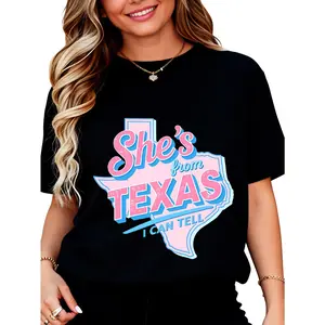 She's From Texas I Can Tell T-Shirt for Women Men Cotton Clothing