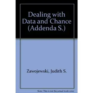 Dealing With Data and Chance (Curriculum and Evaluation Standards for School Mathematics: Addenda Series, Grades 5-8) by Judith S. Zawojewski (Paperback) - Used