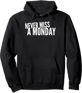 Never Miss A Monday Workout Clothes Gym Gear Friend Gift Pullover Hoodie - Rosazamorap Shop 90B0BR44LL3J