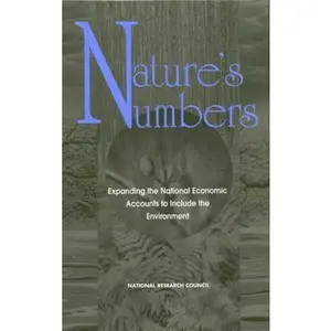 USED-Nature's Numbers: Expanding the National Economic Accounts to Include the Environment by National Research Council (Hardcover)