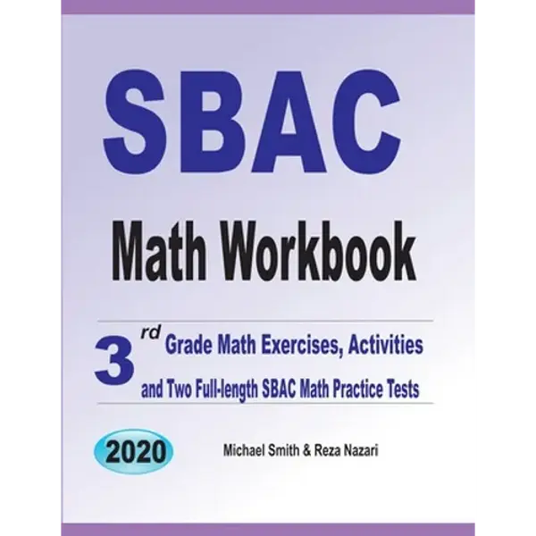 SBAC Math Workbook: 3rd Grade Math Exercises, Activities, and Two Full-Length SBAC Math Practice Tests - Paperback