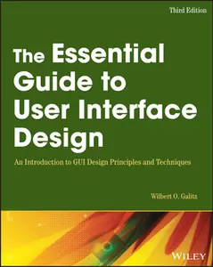 USED-The Essential Guide to User Interface Design: An Introduction to GUI Design Principles and Techniques by Galitz, Wilbert O. (Paperback)