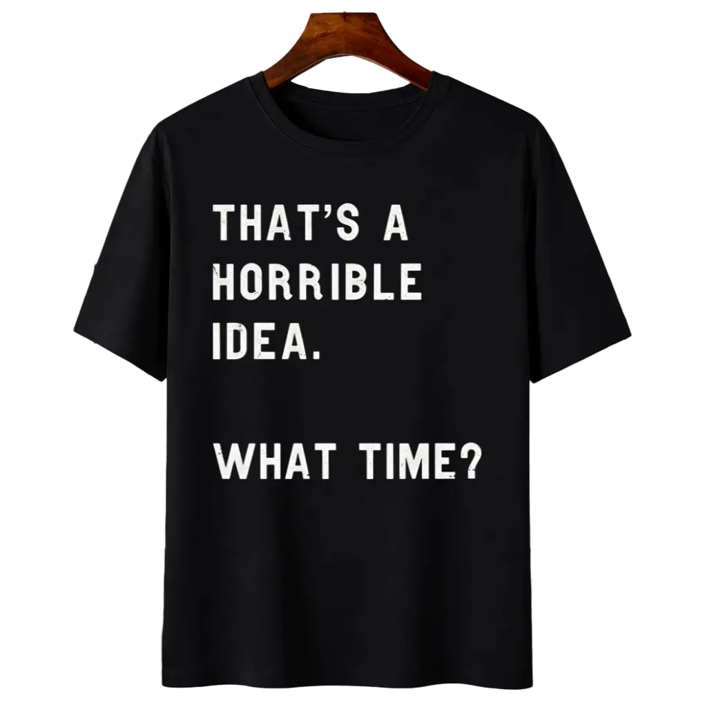 Humorous Sarcastic TShirt with Witty Quote and Trendy Style Perfect for Casual Wear
