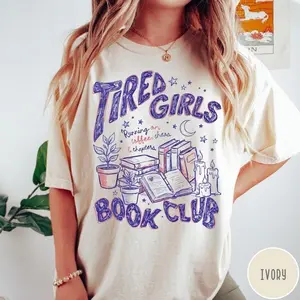 [Sale Up To 50%] Tired Girls Book Club Comfort Colors® T-Shirt, Retro Book Lover Graphic Tee, Trendy Doodle Bookish Tee, Bookworm Shirt, Graphic Streetwear T-shirt