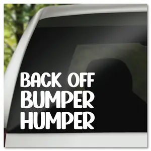 Back Off Bumper Humper Vinyl Decal Sticker