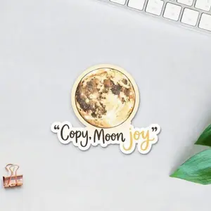 Copy Moon Joy Sticker, Artemis II Moon Mission Space Quote Sticker, NASA Vinyl Stickers