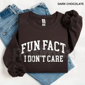 [ Sale Up To 40%]  Fun Fact I Don't Care Sweatshirt | Sarcastic College Sweatshirt | Funny Academic Burnout Crewneck | Relatable Student Jumper | Minimalist Sassy Pullover | University Style Sarcasm Shirt