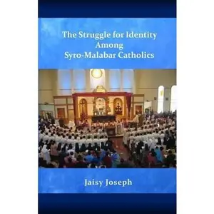 USED-The Struggle for Identity Among Syro-Malabar Catholics by Joseph, Jaisy (Paperback)