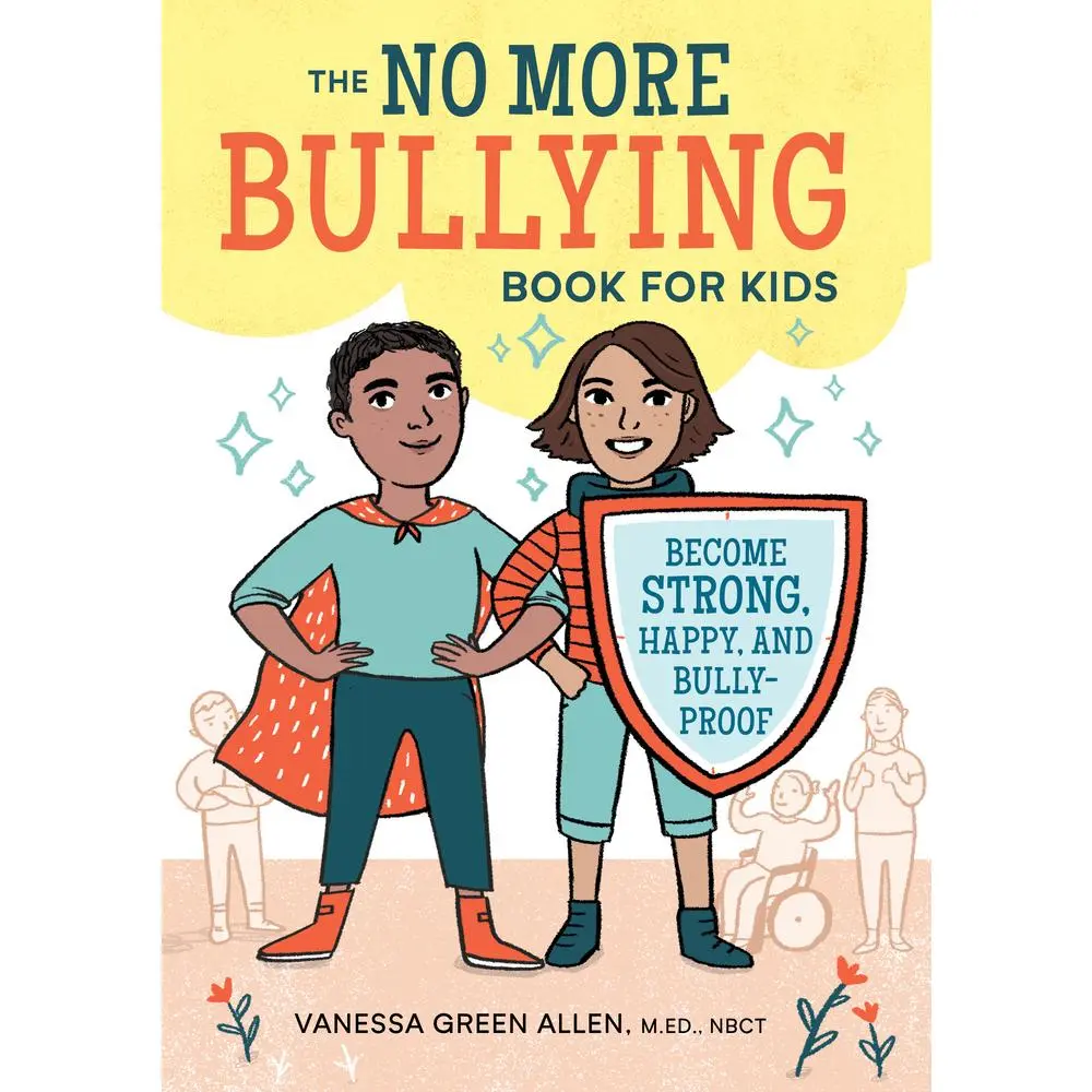 USED Book - The No More Bullying Book for Kids: Become Strong, Happy, and Bully-Proof by Green Allen, Vanessa, Med Nbct (Paperback) - english