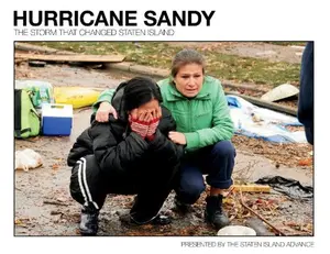 USED-Hurricane Sandy: The Storm that Changed Staten Island by Staten Island Advance (Hardcover)