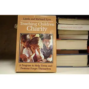 USED-Teaching Children Charity: A Program to Help Teens and Preteens Forget Themselves by Linda Eyre (Hardcover)