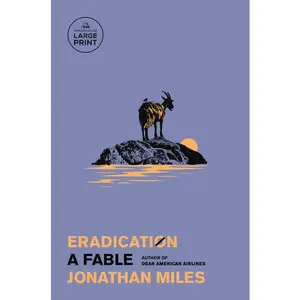 Eradication: A Fable -- Jonathan Miles - Paperback