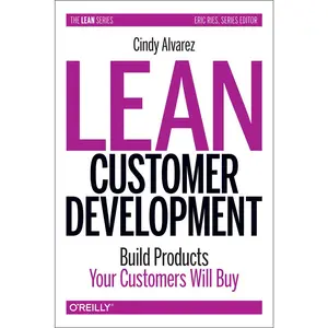 USED-Lean Customer Development (Hardcover version): Building Products Your Customers Will Buy by Cindy Alvarez (Hardcover)