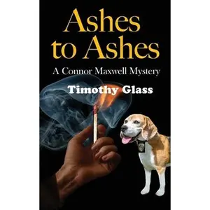 USED-Ashes to Ashes: A Connor Maxwell Mystery by Glass, Timothy (Paperback)