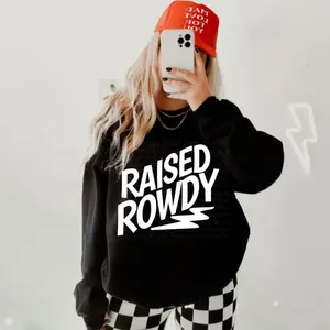 Raised Rowdy Crewneck sweatshirt, graphic tees women, western outfits women, western tops clothing, rodeo cowgirl outfits women, country concert outfits, shirt, sweatshirt, hoodie