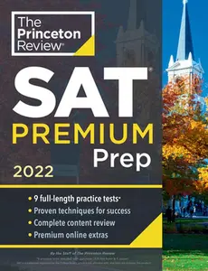 USED-Princeton Review SAT Premium Prep, 2022: 9 Practice Tests + Review & Techniques + Online Tools by The Princeton Review (Paperback)