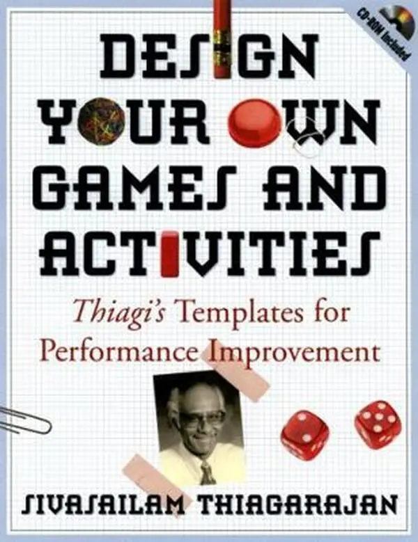 USED Book - Design Your Own Games and Activities: Thiagi's Templates for Performance Improvement [With CDROM] by Thiagarajan, Sivasailam (Paperback) - english