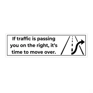 If Traffic Is Passing You on the Right It's Time to Move Over Sticker Funny Driver Decal Bumper Sticker Back Window Decal for Car Enthusiasts and Daily Commuters Thick Vinyl Laminated for Durability