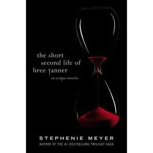 USED-The Short Second Life of Bree Tanner: An Eclipse Novella (The Twilight Saga) by Stephenie Meyer (Hardcover)