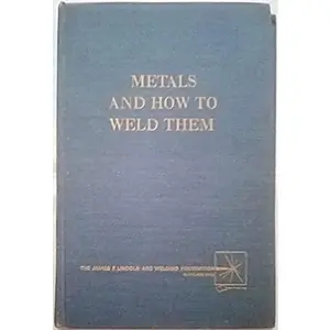 USED-Metals and How to Weld Them by T. B. (Hardcover)
