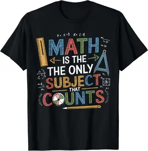 100% Cotton Funny Math Teacher Mathematician Subject Mathematics Joke T-Shirt
