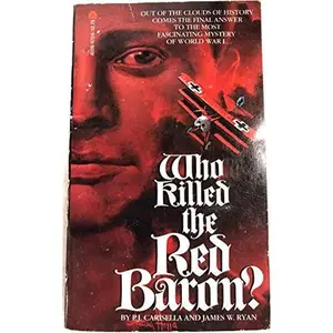 USED-Who killed the Red Baron? by P. J. Carisella (Paperback)