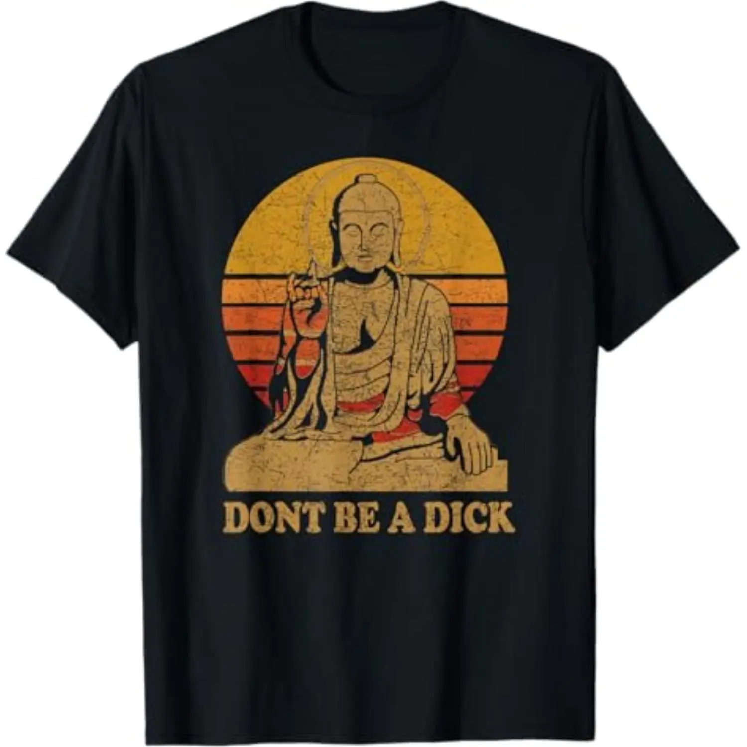 Dont Be a Dick Buddha Vintage Distressed Cotton T-shirt