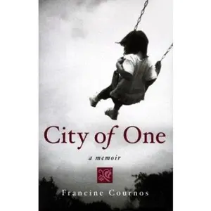 USED-City of One: A Memoir by Francine Cournos (Hardcover)