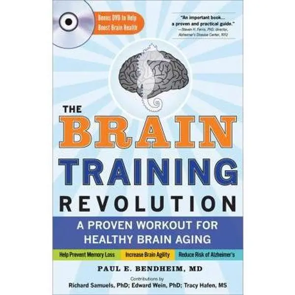 USED-The Brain Training Revolution: A Proven Workout for Healthy Brain Aging by Bendheim, Paul E., M.D. (Hardcover)