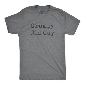 Mens Grumpy Old Guy T Shirt Funny Sarcastic Fathers Day Tee Mens Funny T Shirts Cool Vintage Fashion T-Shirt Gift Classic Menswear Summer Apparel for Men Novelty Tees for Guys Dark Grey