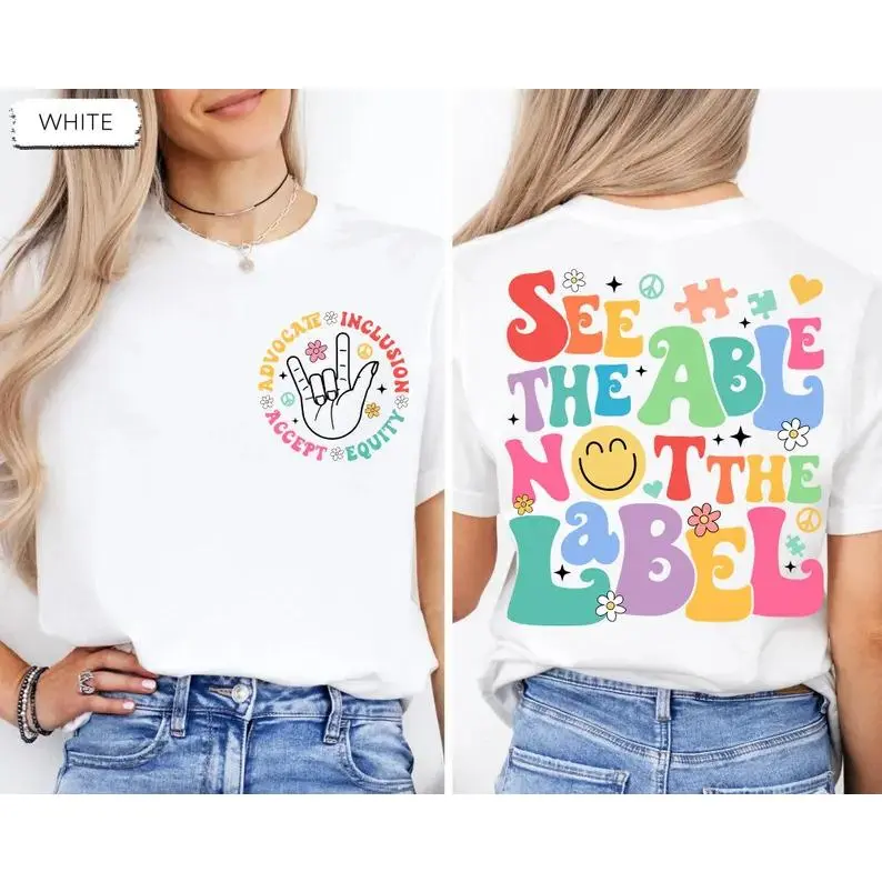 Autism Awareness Teacher T-shirt, See The Able Not The Label Autism T-shirt, SPED Teacher T-shirt,Special Ed Teacher T-shirt, Teacher Appreciation,summervibes