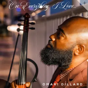 Omari Dillard On Everything I Love Soul Violinist Compact Disc Musical Album
