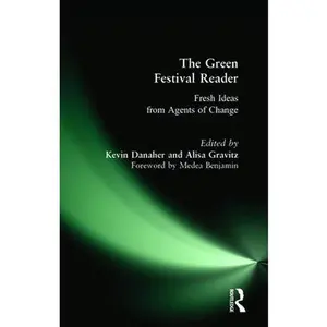 USED-Green Festival Reader: Fresh Ideas from Agents of Change by Danaher, Kevin (Paperback)