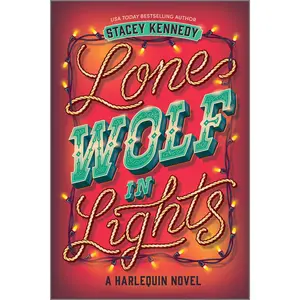 Lone Wolf in Lights: A Spicy Emotional Western Christmas Romance (Naked Moose: Volume Number 2) by Stacey Kennedy [Paperback Book]
