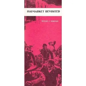 USED-Haymarket Revisited by William Adelman (Paperback)