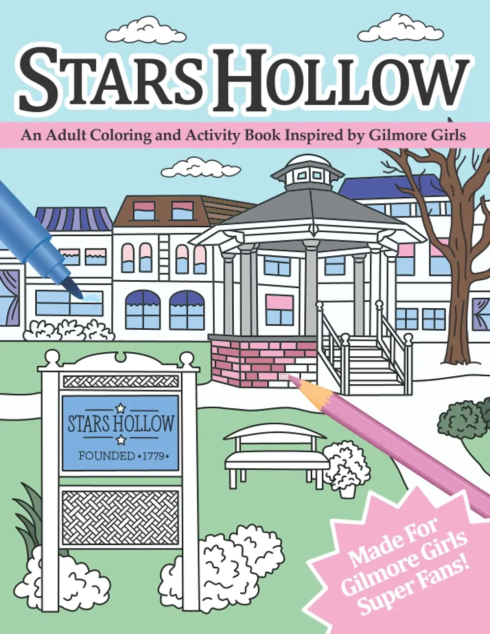 Stars Hollow: An Adult Coloring and Activity Book Inspired by Gilmore Girls - Paperback