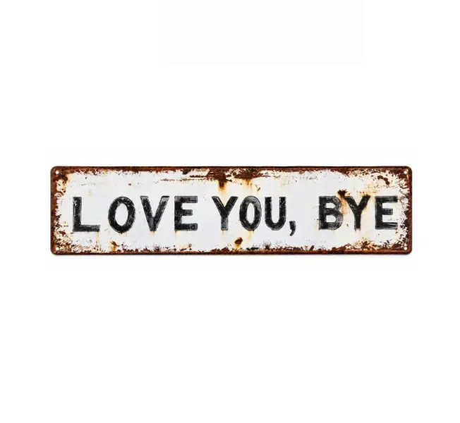 Farmhouse "Love You, Bye" Rusty Metal Sign - Cute Doorway Decor Gift