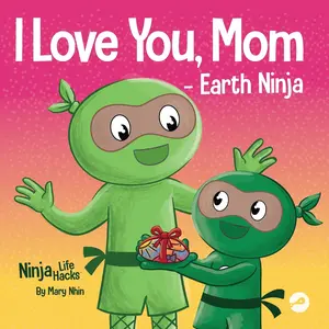 USED-I Love You, Mom - Earth Ninja: A Rhyming Children's Book About the Love Between a Child and Their Mother, Perfect for Mother's Day and Earth Day by Nhin, Mary (Paperback)