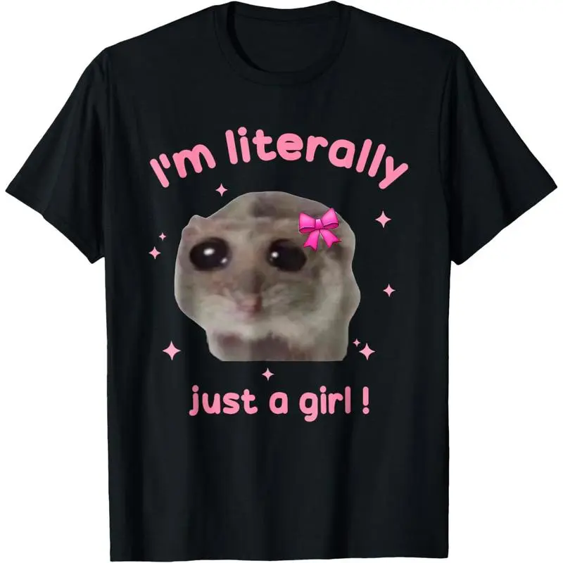 Funny I'm Literally Just a Girl Sad Hamster Meme T-Shirt