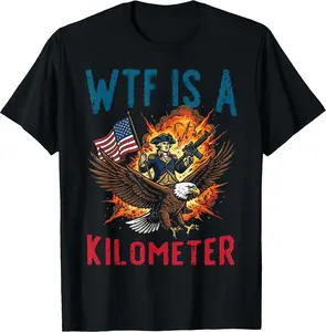 100% Cotton Unisex Funny Graphic Tee 4th of July WTF is Kilometer Funny USA Patriotic Men Women T-Shirt