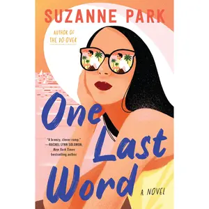 One Last Word: A Novel by Suzanne Park [Paperback Book]