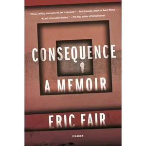 USED-Consequence: A Memoir by Fair, Eric (Paperback)