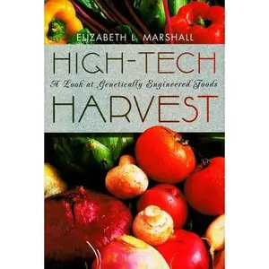 USED-High-Tech Harvest: A Look at Genetically Engineered Foods (Impact Books: Science) by Elizabeth L. Marshall (Unknown)