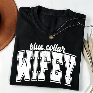 Black Colar Wife T-shirt, Blak Colar Wifey T-shirt, Preppy Tee, Trucker Wife, Plumber Wife Construction