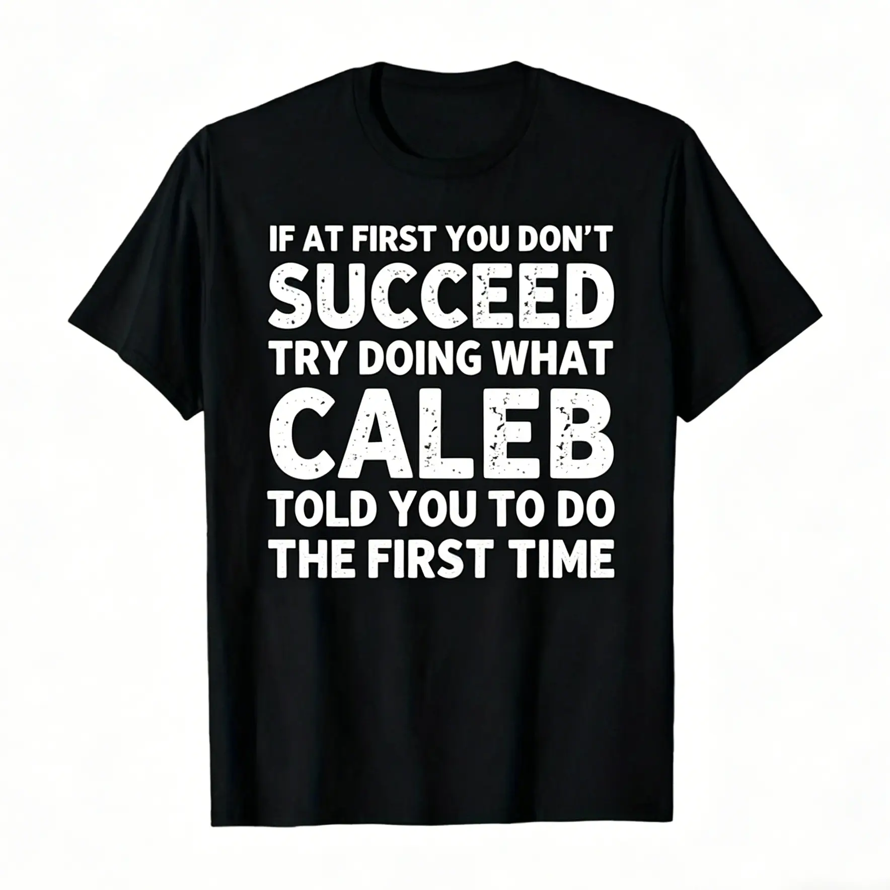 [100% Cotton] 100% CottonCaleb Funny Quote T-Shirt |   If At First You Don't Succeed Casual Tee