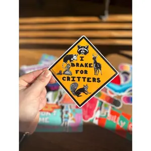 I Brake For Critters Bumper Sticker Waterproof