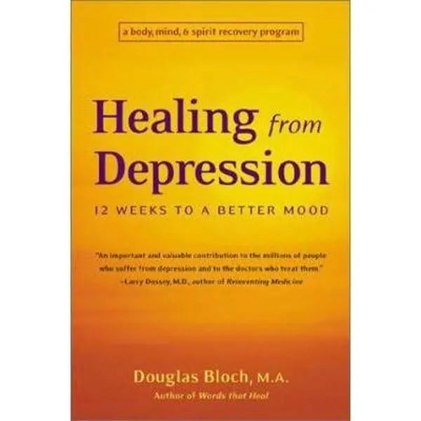 USED Book - Healing from Depression: 12 Weeks to a Better Mood : A Body, Mind, and Spirit Recovery Program by Douglas Bloch (Paperback) - english