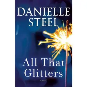USED-All That Glitters by Steel, Danielle (Hardcover)