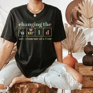Changing The World One Phoneme At A Time Tshirt, Teach Kids to Read Shirt, Kindergarten Teacher Shirt, Dyslexia Teacher Shirt, Teacher Gift